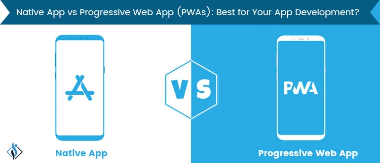 pwa vs native app development comparison
