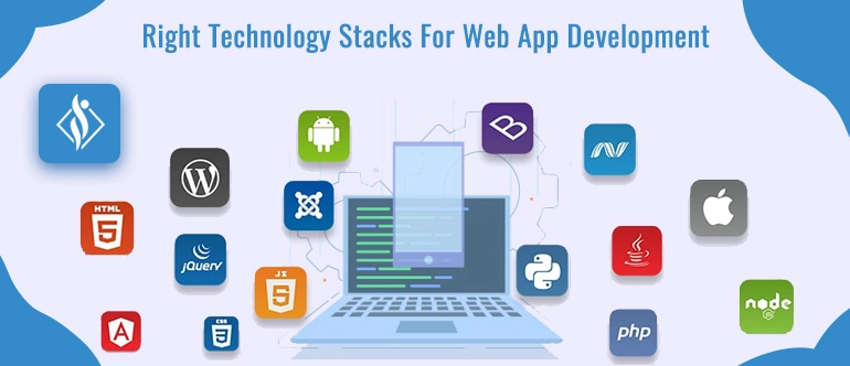 right technology stacks for web app development