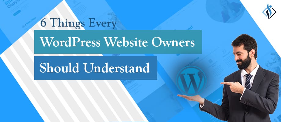 Things that wordpress website owners need to understand