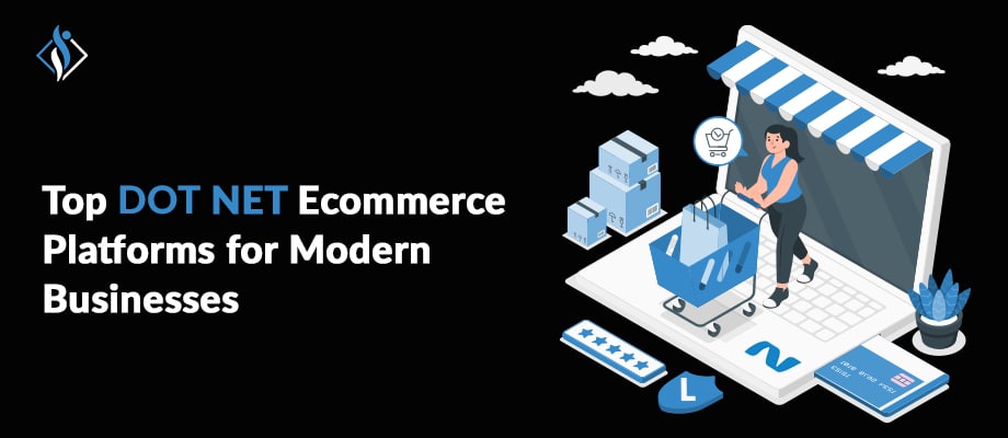 Top 8 Dot NET Ecommerce Platforms for Modern Businesses