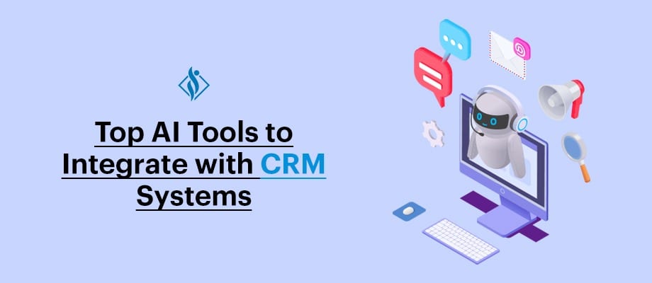 Best AI Tools to Integrate with CRM